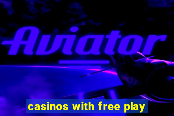 casinos with free play