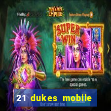 21 dukes mobile casino app