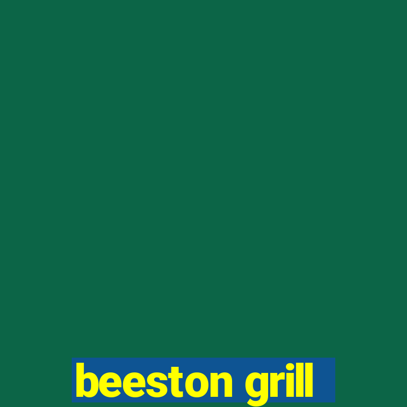 beeston grill