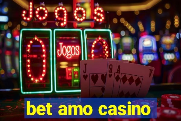 bet amo casino