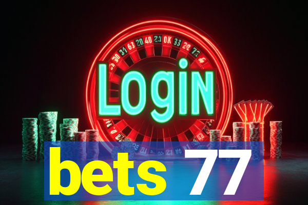 bets 77