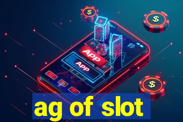 ag of slot