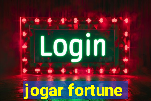 jogar fortune