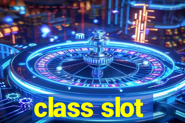 class slot