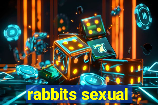 rabbits sexual