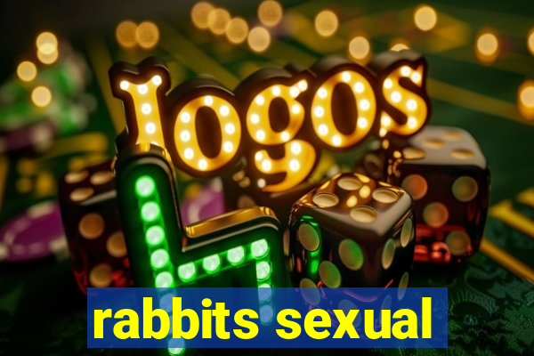 rabbits sexual