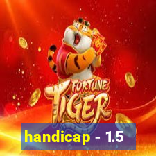 handicap - 1.5