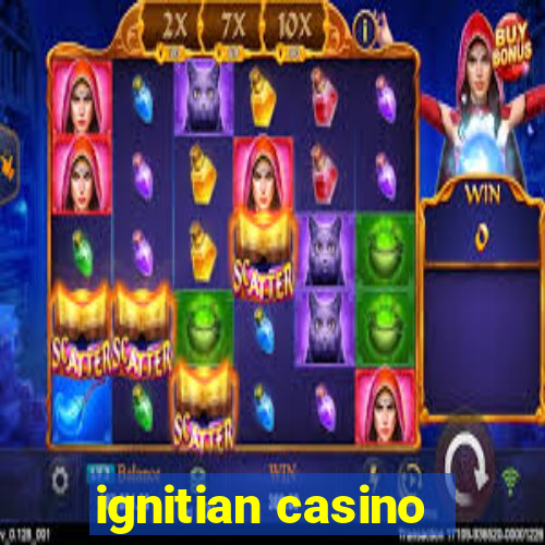 ignitian casino