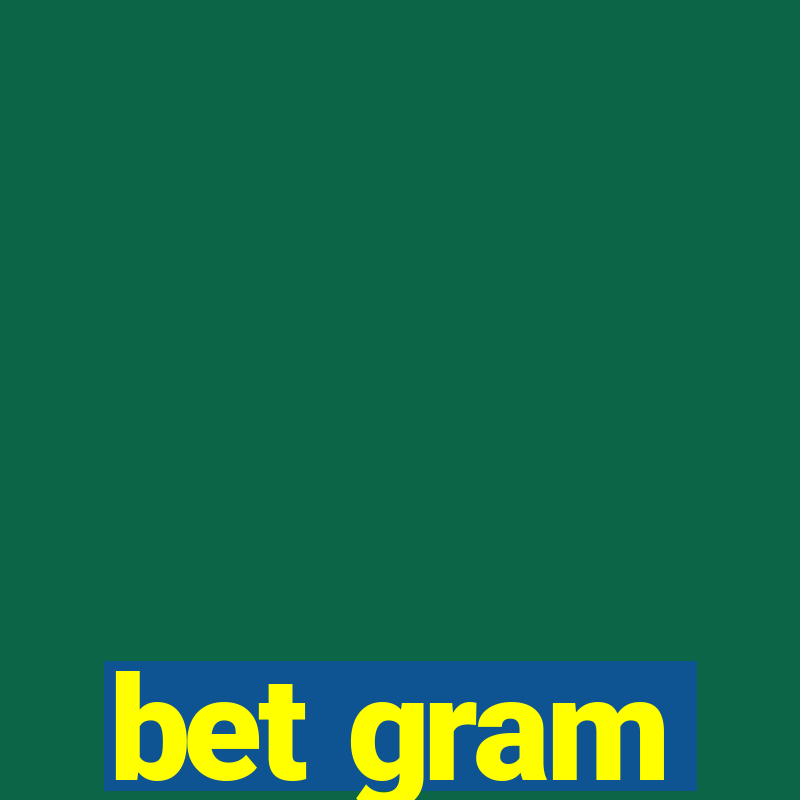 bet gram