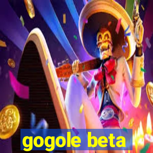 gogole beta