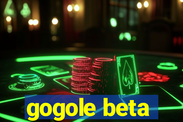 gogole beta