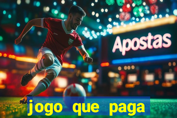 jogo que paga muito dinheiro de verdade