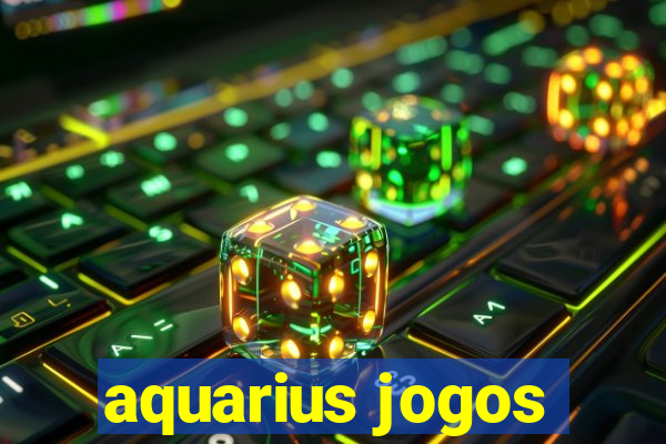 aquarius jogos