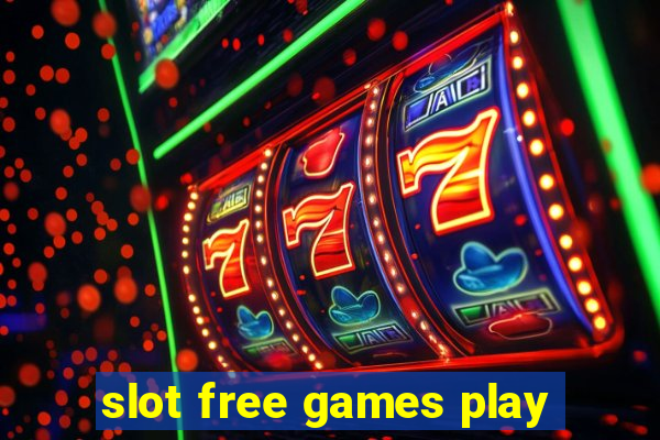 slot free games play