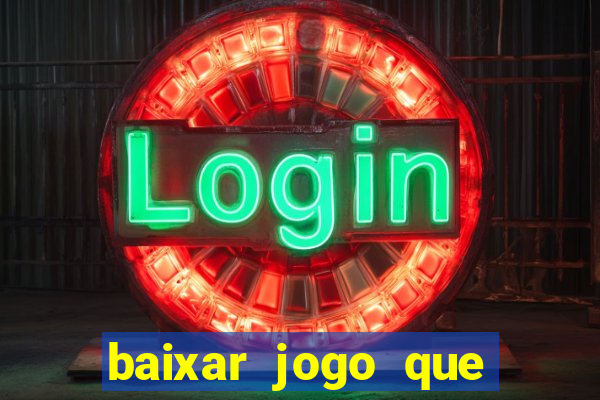 baixar jogo que ganha dinheiro de verdade no pix