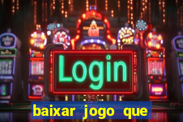 baixar jogo que ganha dinheiro de verdade no pix