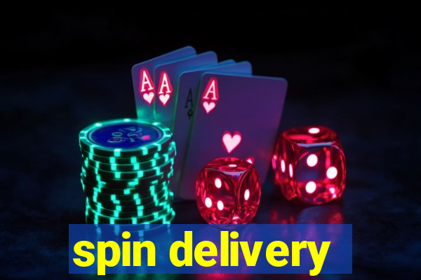 spin delivery