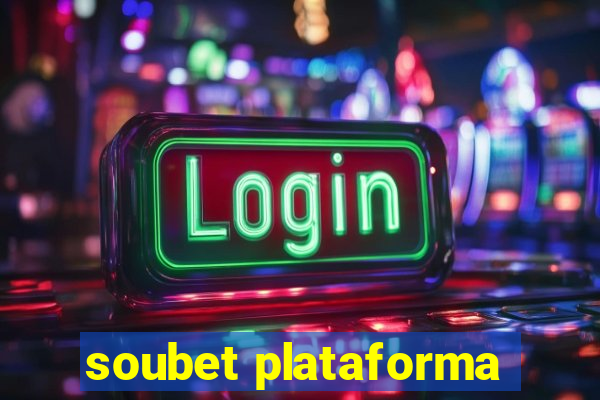 soubet plataforma