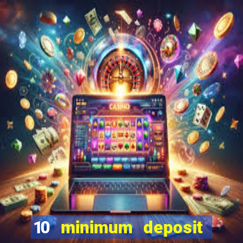 10 minimum deposit casino nz