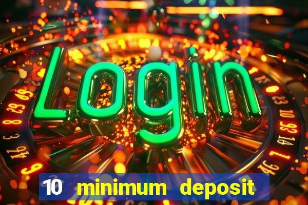 10 minimum deposit casino nz