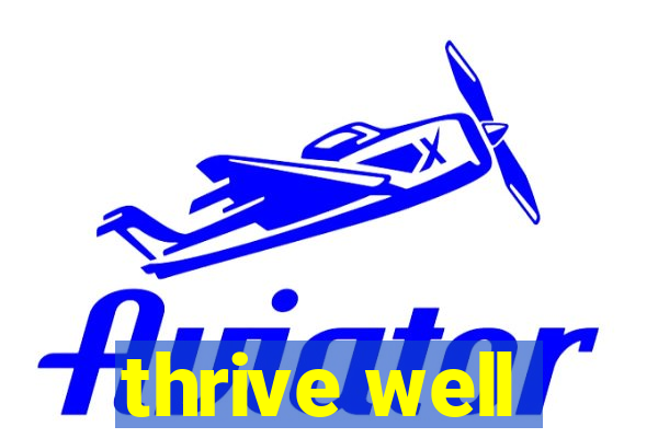 thrive well