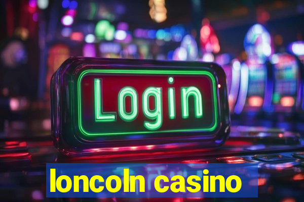 loncoln casino