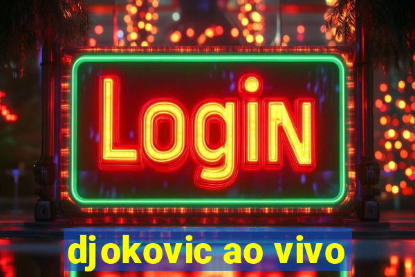 djokovic ao vivo