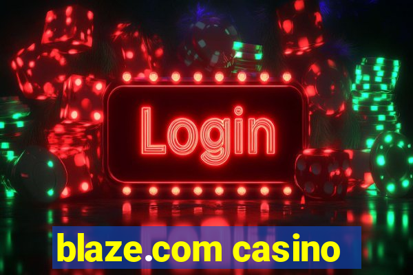 blaze.com casino