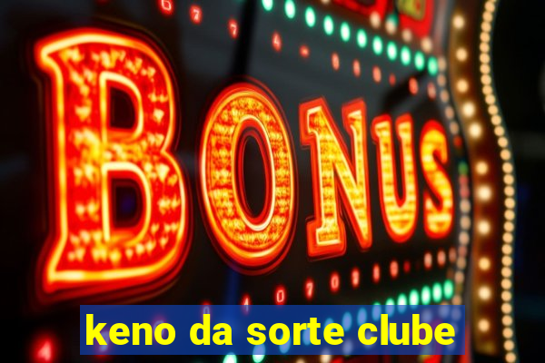 keno da sorte clube