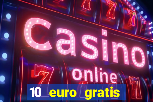 10 euro gratis slottica casino ohne einzahlung