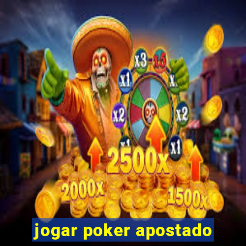 jogar poker apostado