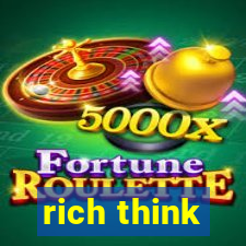 rich think