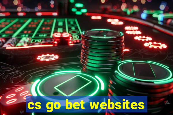 cs go bet websites