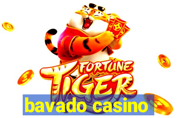 bavado casino