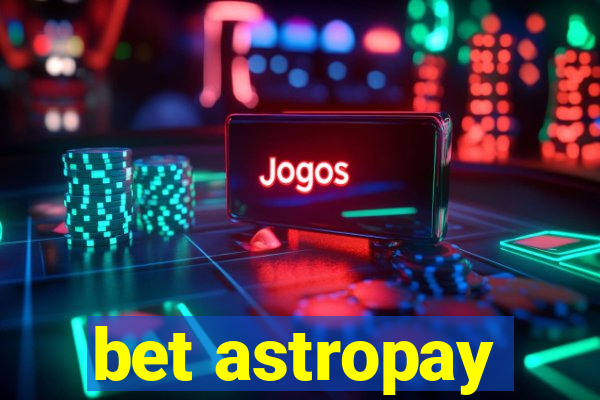 bet astropay