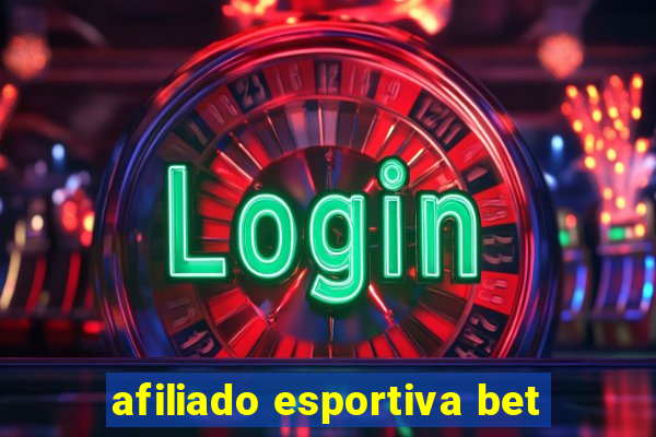 afiliado esportiva bet