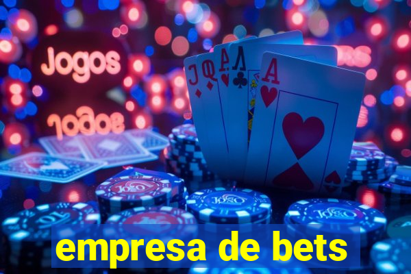 empresa de bets