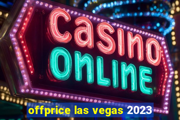 offprice las vegas 2023