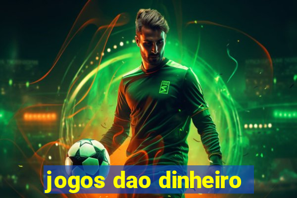 jogos dao dinheiro