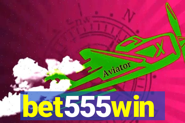 bet555win