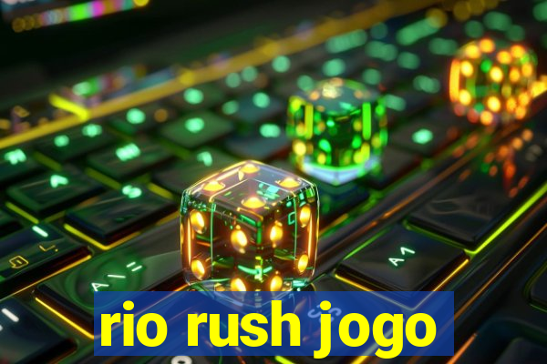 rio rush jogo