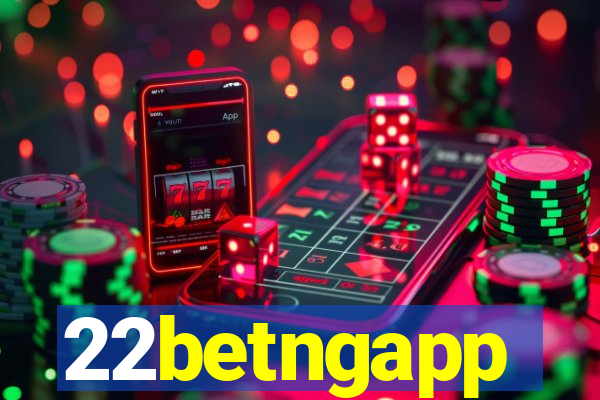 22betngapp