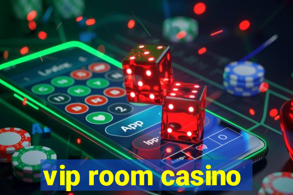 vip room casino