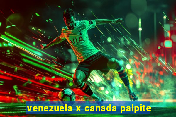 venezuela x canada palpite