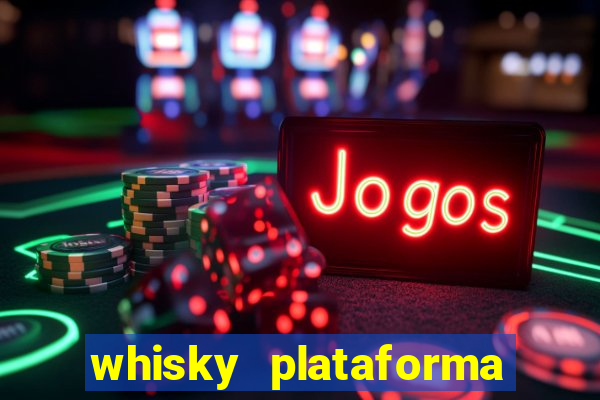 whisky plataforma de jogos