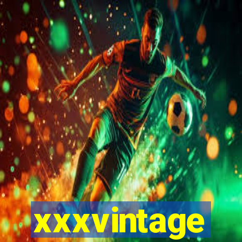 xxxvintage