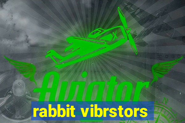 rabbit vibrstors