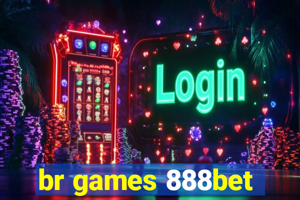 br games 888bet