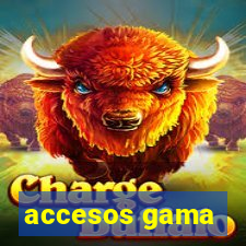 accesos gama