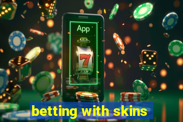 betting with skins